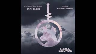 Premiere: Mariner + Domingo - Gray Cloud (Original Mix) [LAIKA Sounds]