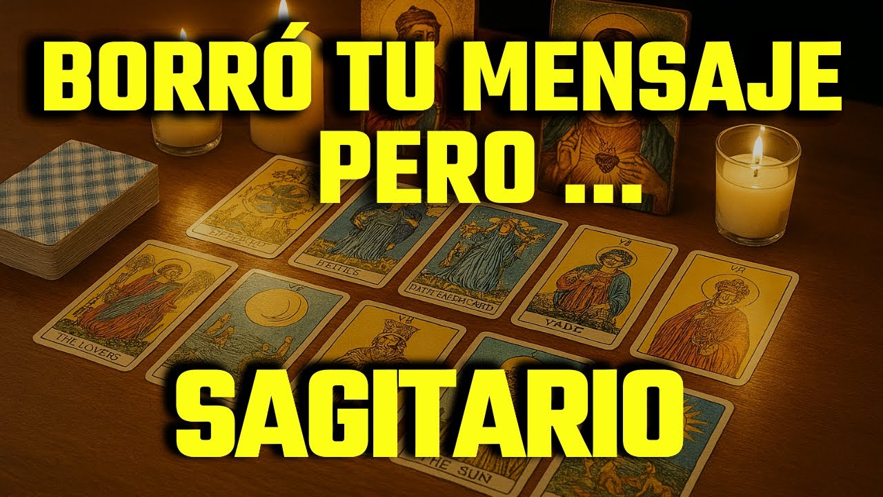 SAGITARIO ⚡ Esa Persona Borró Tu Mensaje... Pero Ya Se Arrepintió