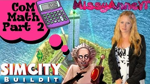 SimCity Building All in 1 CoM Math Part 2.