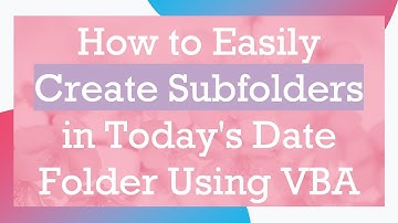 How to Easily Create Subfolders in Today