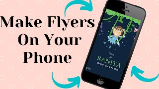 How To Make Flyers  Graphics On Your Phone