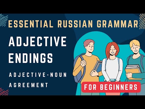 Basic Russian 1: Adjective Endings. Adjective-noun Agreement