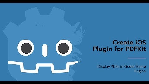 How to Create iOS plugin to Display Pdf using PDFKit in Godot Game Engine