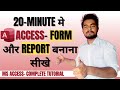 Ms access me form kaise banaye or report kaise banaye | Ms access full course in hindi