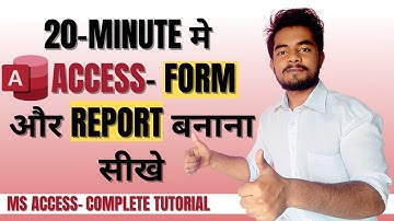 Ms access me form kaise banaye or report kaise banaye | Ms access full course in hindi