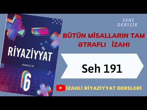 6ci sinif Riyaziyyat seh 191 Ozunuzu yoxlayin (butun misallarin tam izahi)