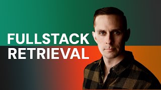 FullStackRetrieval.com - All Things LLM Retrieval (Trailer)