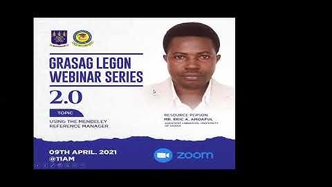 GRASAG-LEGON-Webinar 02 USING THE MENDELEY REFERENCE MANAGER