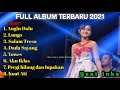 YENI INKA - FULL ALBUM TERBARU 2021 SPESIAL RATU AMBYAR