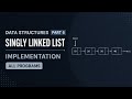 SLL Full Guide Singly Linked List All Programs | LU BCA 2nd Semester Data Structures 