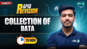 Collection of Data | CBSE Class 11th Economics | Full Chapter in 1️⃣5️⃣ Mins | Rapid Revision