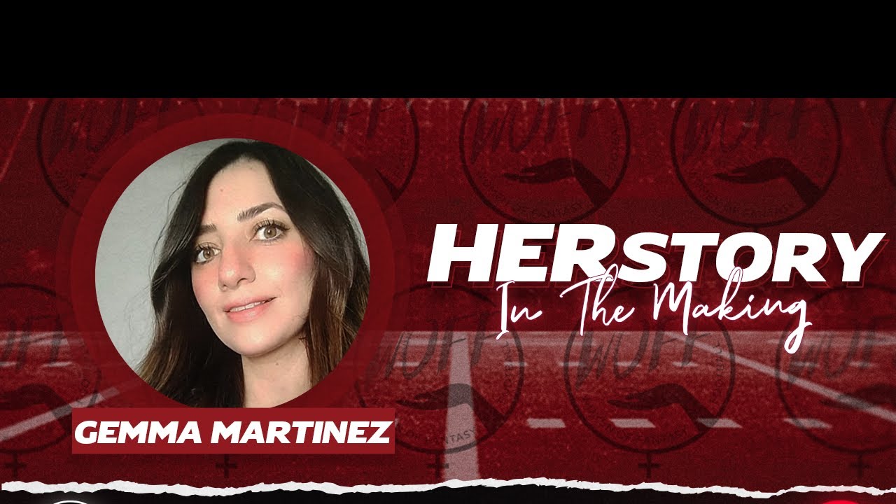 HERstory in the Making - Interview w/ Gemma Martinez | WOFF