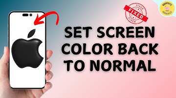 How to Set Screen Color Back to Normal on iPhone