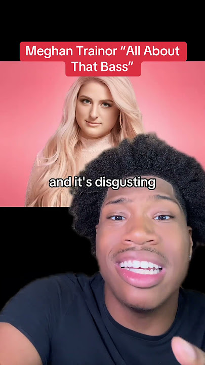 Meghan Trainor “All About That Bass”