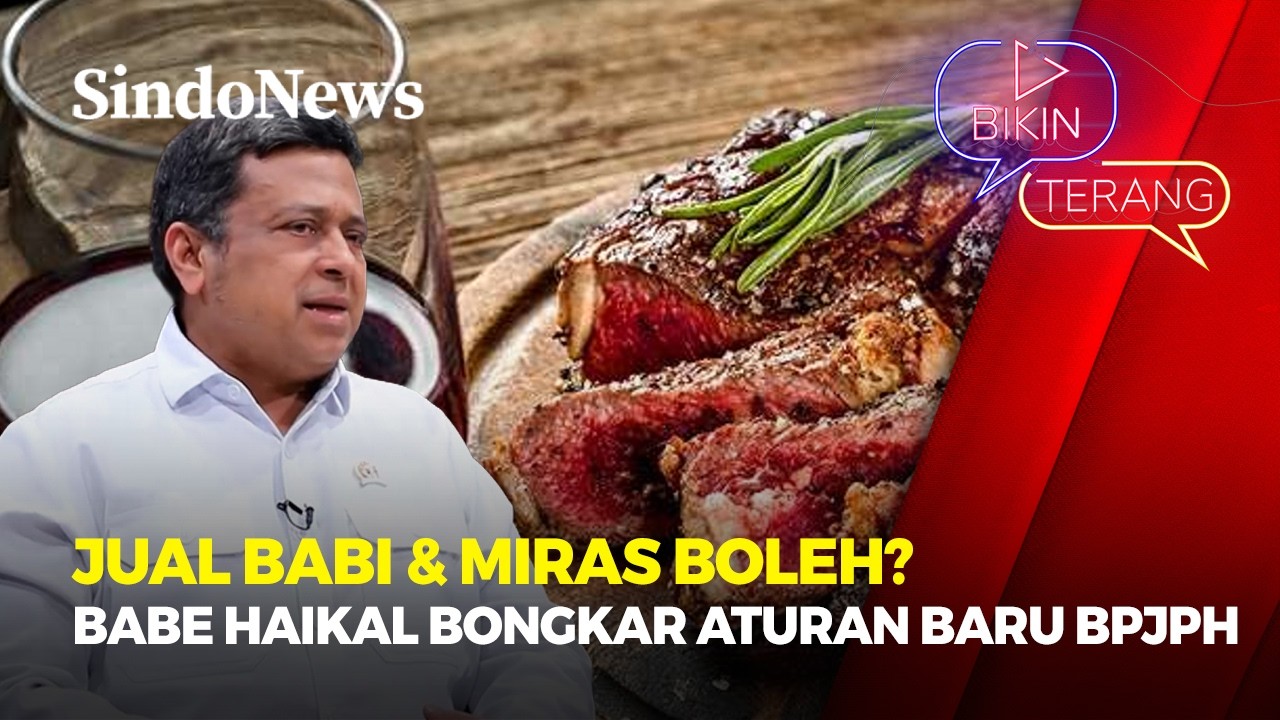 Jual Babi & Miras Boleh? Haikal Hassan Bongkar Aturan Baru BPJPH! | Bikin Terang