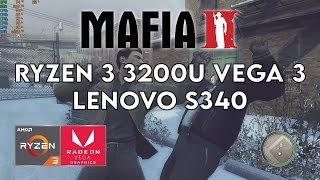 AMD Ryzen 3 3200U VEGA 3 - MAFIA 2 - Lenovo S340