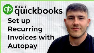How to set up recurring invoices with autopay in QuickBooks Online (2025 Guide)