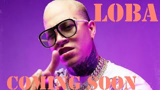 EL CHULO -- (LOBA) -- (Coming Soon) -- 2020 --