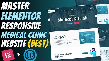 😍Complete Responsive MEDICAL CLINIC WEBSITE using ELEMENTOR | Wordpress Elementor Tutorial 2025