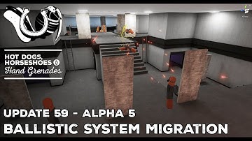 H3VR Early Access Update - Alpha 5 of U59: Ballistic System Migration