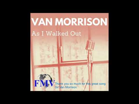 Van Morrison As I Walked Out Protest Song No 2