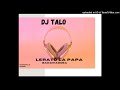 DJ TALO- Lerato La Papa