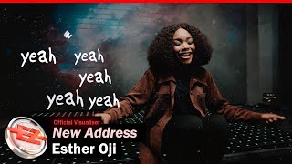 Esther Oji – New Address [Official Visualiser/Lyric Video]