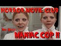 Horror movie club maniac cop 2 wbrian christgau and matt burke