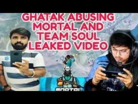 ghatak-abusing-mortal-and-team-soul-|-rip-ghatak-|-leaked-video-|-mortal-and-ghatak-controversy