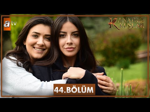 Kanatsız Kuşlar 44. Bölüm