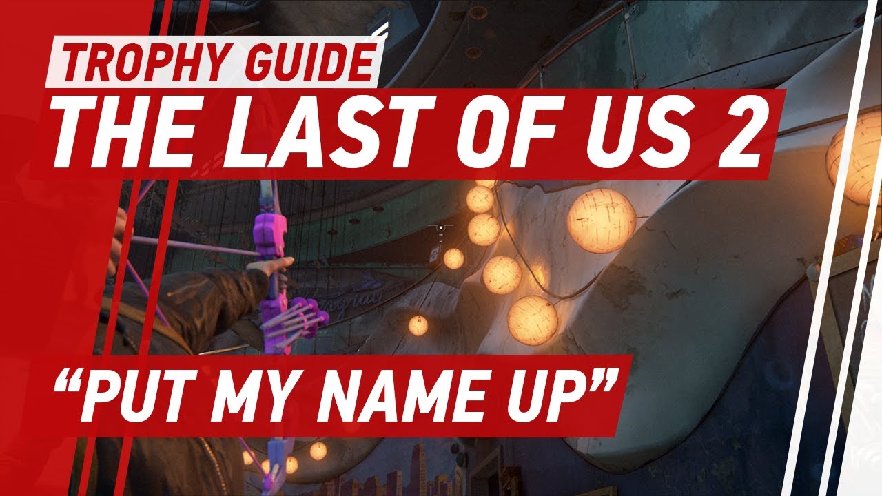 Trophy Guide and List - The Last of Us, Part II Guide - IGN