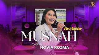 MUSNAH-NOVIA ROZMA (VERSI BAJIDOR)