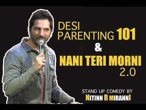 Desi Parenting & NANI TERI MORNI 2.0 | Stand Up Comedy By Nitinn R Miranni #STAYHOME #WITHME