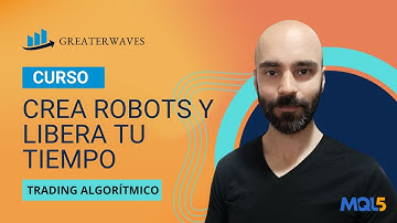 Curso de Trading Algorítmico en MQL5: Crea Robots y Libera tu Tiempo