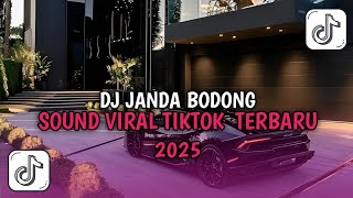 DJ JANDA BODONG SOUND VIRAL TIKTOK TERBARU 2025