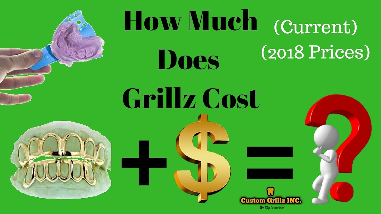 How Much Do Gold Grillz Cost (New 2018)