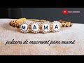 Pulsera de macramé para mamá/Nicols Handmade