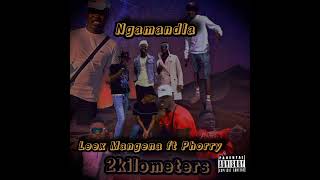 Ngamandla Leex Mangena Ft Phorry