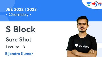 S Block | L3 | Sure Shot | IIT JEE | Chemistry | Super JEE | Bijendra Kumar