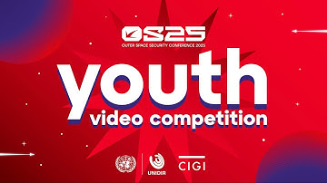 UNIDIR Outer Space Security Conference 2025 Youth Video Competition