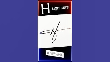 H signature style #shorts #signature