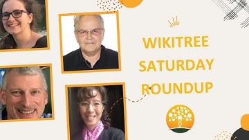 WikiTree #SaturdayRoundup (23 Dec 2023)