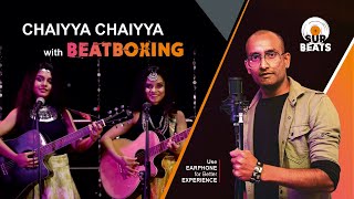 Video thumbnail of "Chaiyya Chaiyya with Beatboxing | Nandy Sisters | Dil Se | #SurBeatsBeatboxing"