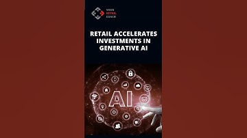 Retail Accelerates Investments in Generative AI