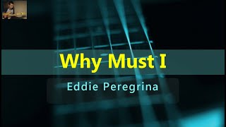 Why Must I - Eddie Peregrina (Karaoke)