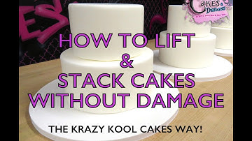 How To Lift & Stack Cakes Without Damage
