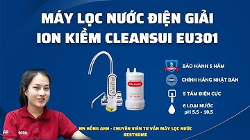 Máy lọc nước điện giải ion kiềm Cleansui EU301 Nhật Bản | Besthome