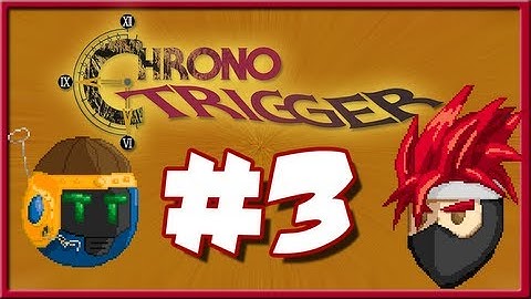 Chrono Trigger - Episode 3 - Vaporized The Princess