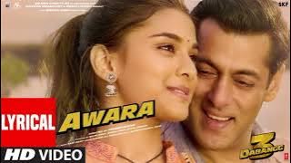 Lyrical: Awara | Dabangg 3 | Salman Khan,Sonakshi S,Saiee M | Salman Ali, Muskaan | Sajid Wajid