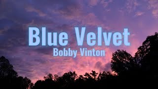 Video thumbnail of "Bobby Vinton - Blue Velvet (lyrics)"